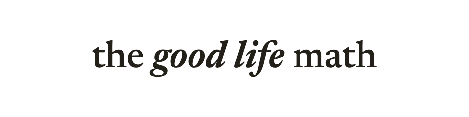 The Good Life Math
